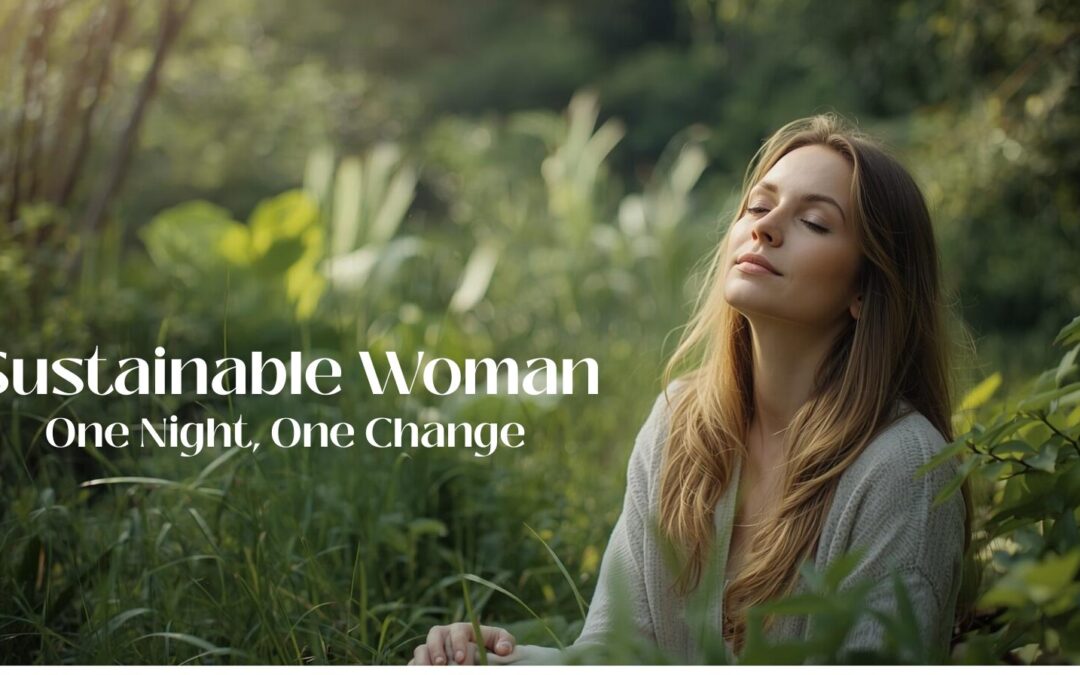 Sustainable Woman – One Night, One Change